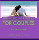 Intensive Retreat for Couples : Her Workbook