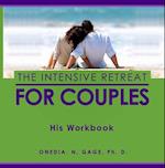 Intensive Retreat for Couples : His Workbook