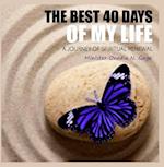 Best 40 Days of Your Life