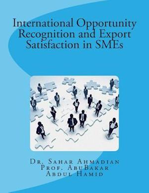 International Opportunity Recognition and Export Satisfaction in SMEs