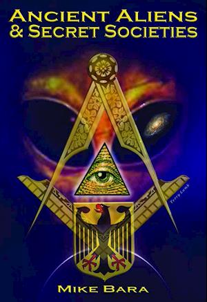 Ancient Aliens and Secret Societies