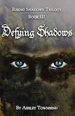 Defying Shadows