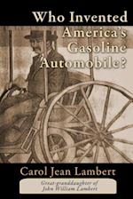 Who Invented America's Gasoline Automobile?