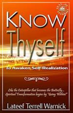 Know Thyself: To Awaken Self-Realization 