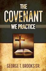 The Covenant We Practice