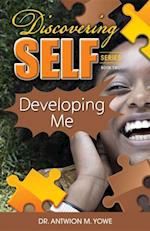 Discovering Self : Developing Me