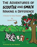 The Adventures of Scooter and Smack Making a Difference