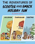 The Adventures of Scooter and Smack Holiday Fun