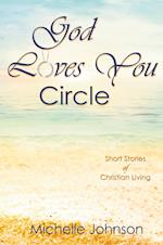 God Loves You Circle