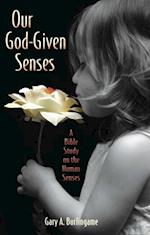 Our God-Given Senses