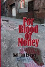 For Blood or Money