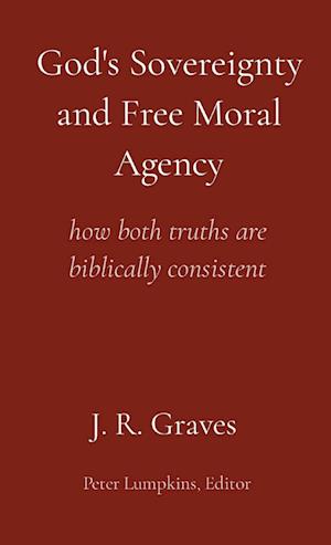 God's Sovereignty and Free Moral Agency