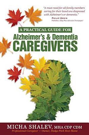 Practical Guide for Alzheimer's & Dementia Caregivers