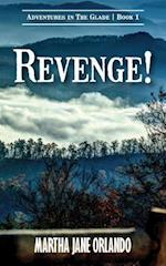 Revenge! Adventures in the Glade