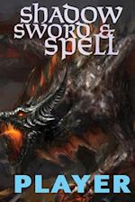 Shadow, Sword & Spell: Player 