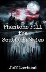 Phantoms Fill the Southern Skies