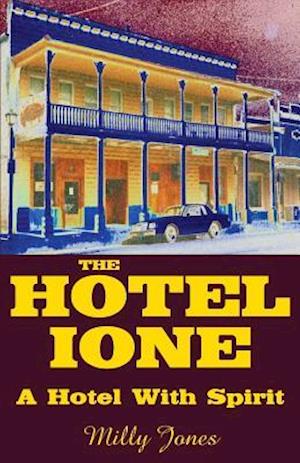 The Hotel Ione - A Hotel with Spirit