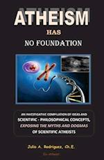 Atheism Has No Foundation