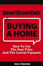 SMART ESSENTIALS FOR BUYING A HOME