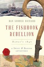 The Fishhook Rebellion: Hawai'i 1847 