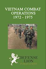 Vietnam Combat Operations 1972 - 1975