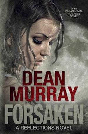 Forsaken (Reflections Volume 7)