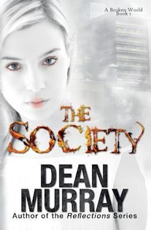 The Society (a Broken World Volume 1)