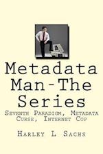 Metadata Man-The Series