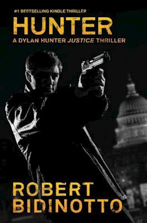 Hunter: A Dylan Hunter Justice Thriller