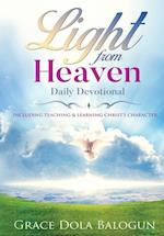 Light From Heaven Daily Devotional Including Teaching & Learning Christ's Character 