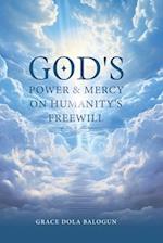 God's Power and Mercy On Humanity's Free Will
