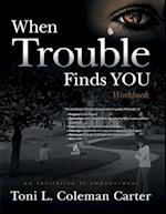 When Trouble Finds You Workbook