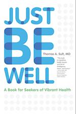 Just Be Well