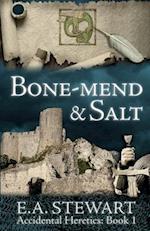 Bone-Mend and Salt