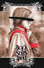Black Stars Above Volume 1