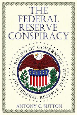 The Federal Reserve Conspiracy