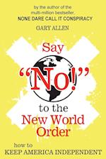 Say "NO!" to the New World Order 