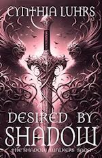 Desired by Shadow: A Shadow Walkers Novel 