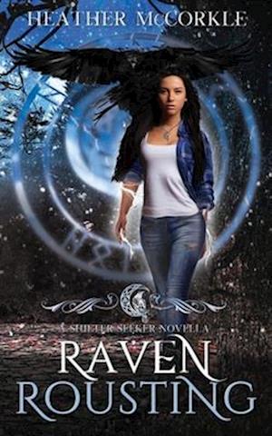 Raven Rousting: A Shifter Seeker Novella