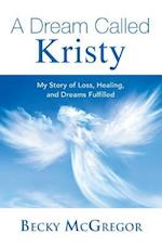 A Dream Called Kristy