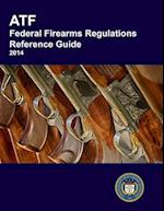 Atf Federal Firearms Regulations Reference Guide