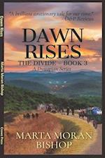 Dawn Rises: Book 3 of The Divide 