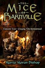 The Mice of Barnville - Episode Two: Forging The Homestead 