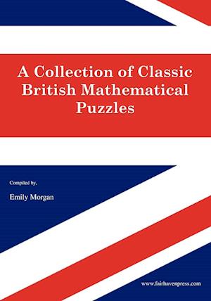 A Collection of Classic British Mathematical Puzzles