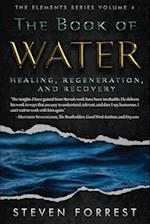The Book of Water: Healing, Regeneration and Recovery 