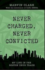Never Charged, Never Convicted