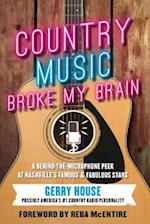 Country Music Broke My Brain