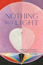 Nothing But Light: Poems 