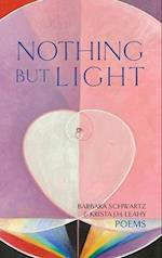 Nothing But Light: Poems 