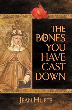 Bones You Have Cast Down